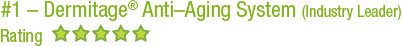 #1 - Dermitage Anti-Aging System (Industry Leader) | 5 Star Rated